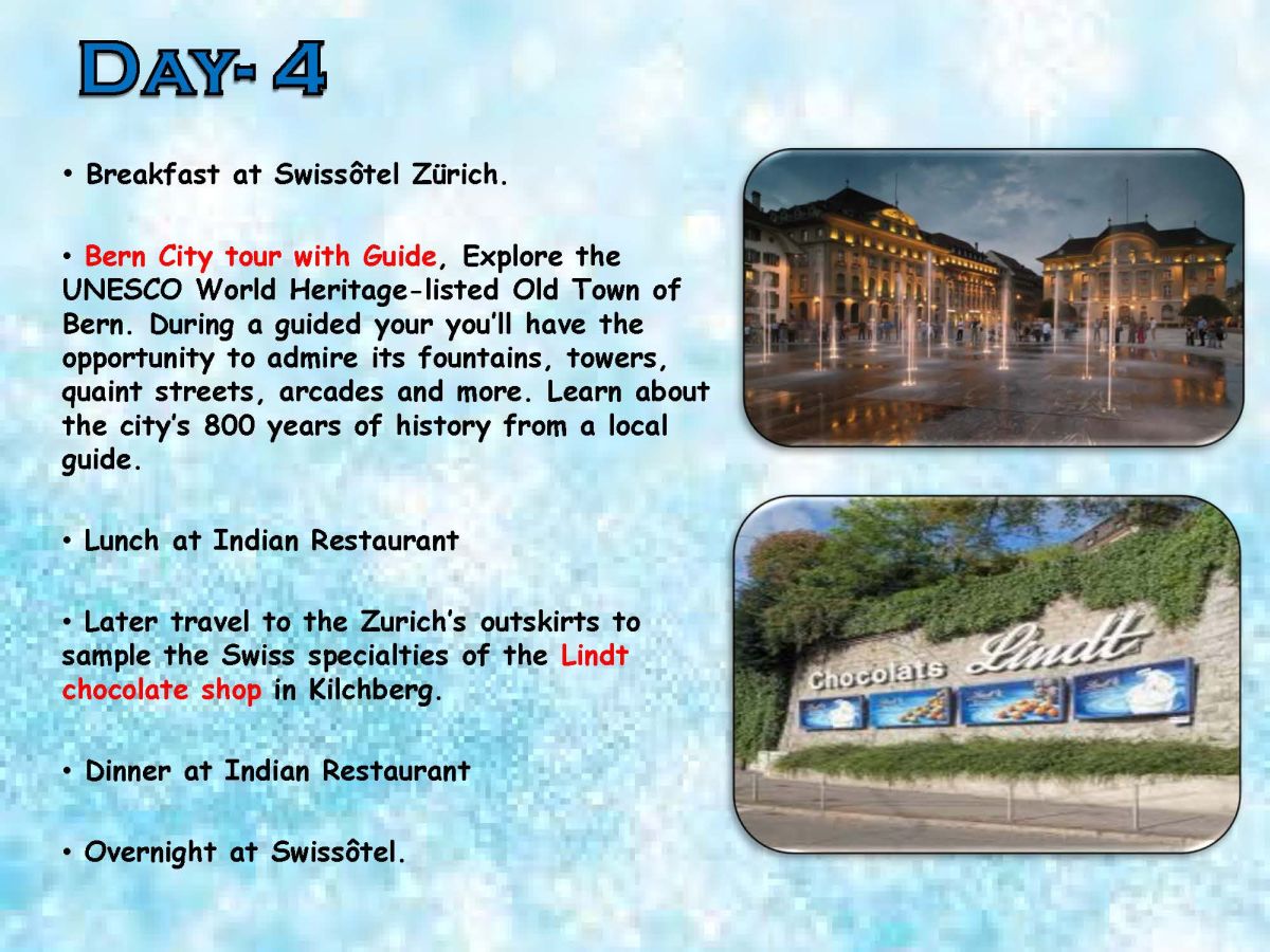 ALLURING ZURICH - CHECK IN 07 JULY - CHECK OUT 11 JULY